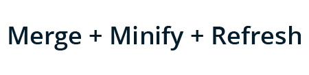 merge-minify-refresh